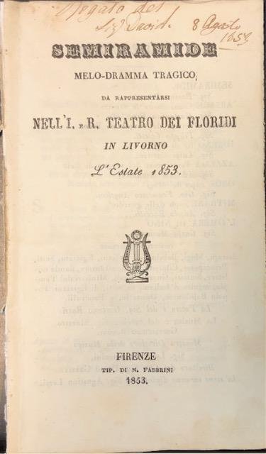 SEMIRAMIDE (1823). Melodramma tragico in due Atti di Gaetano Rossi. …