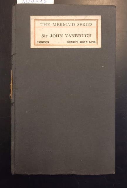 SIR JOHN VANBRUGH. The Mermaid Series. Edited with an introduction …