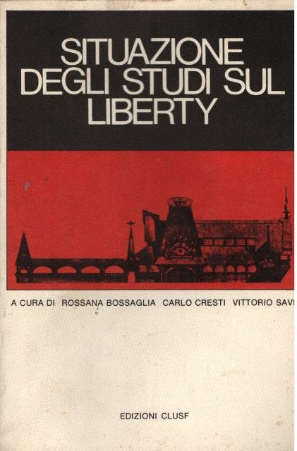 SITUAZIONE DEGLI STUDI SUL LIBERTY. Atti del Convegno internazionale. Salsomaggiore …