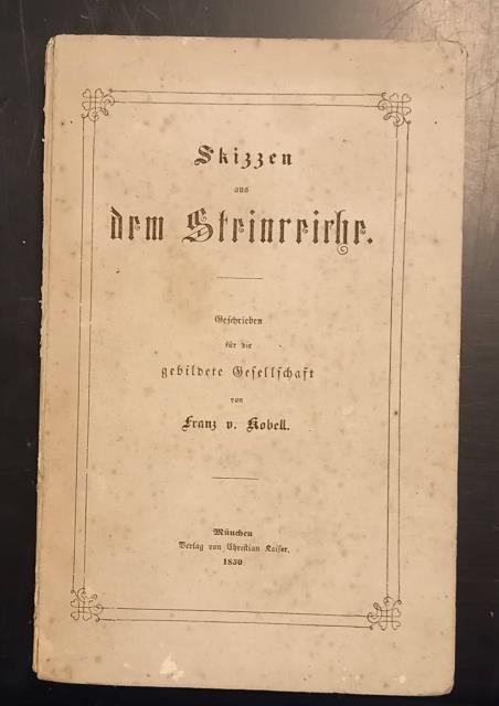 SKIZZEN AUS DEM STEINREICHE. Geschrieben für die Gebildete Gesellschaft.