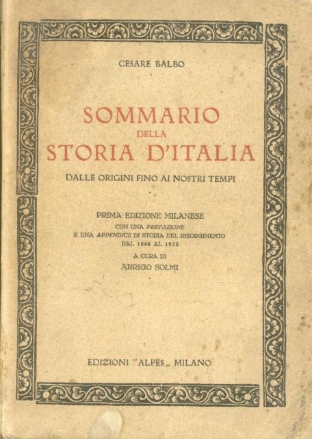 SOMMARIO DELLA STORIA D'ITALIA. Dalle origini fino ai nostri tempi. …
