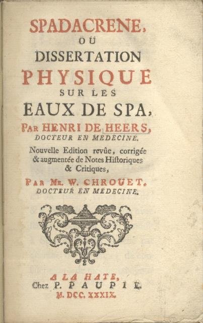 SPADACRENE. Ou dissertation physique sur les eaux de Spa.