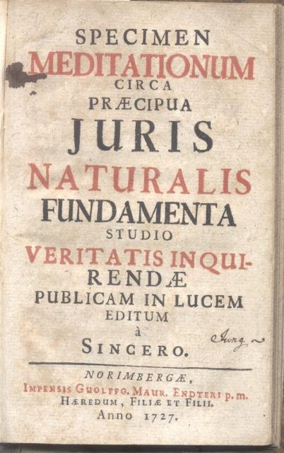 SPECIMEN MEDITATIONUM CIRCA PRAECIPUA JURIS NATURALIS FUNDAMENTA. Studio veritatis in …