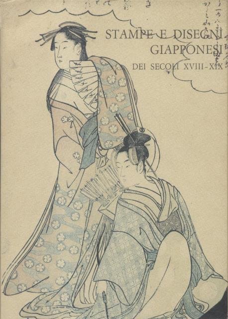 STAMPE E DISEGNI GIAPPONESI DEI SECOLI XVIII-XIX NELLE COLLEZIONI PUBBLICHE …
