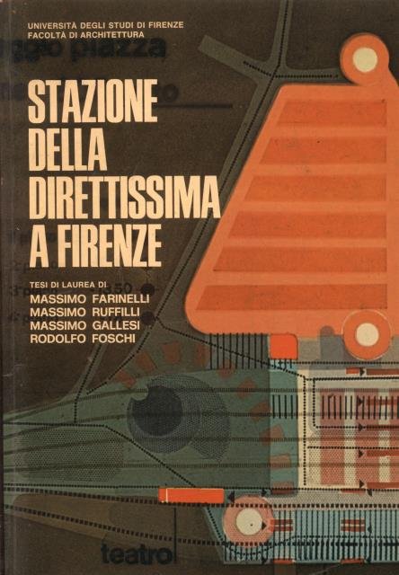 STAZIONE DELLA DIRETTISSIMA A FIRENZE. Tesi di Laurea di Massimo …
