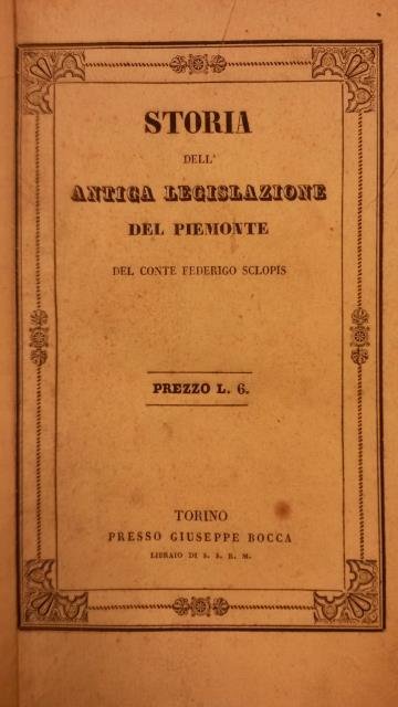 STORIA DELL'ANTICA LEGISLAZIONE DEL PIEMONTE.