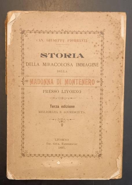 STORIA DELLA MIRACOLOSA IMMAGINE DI MARIA SS. DI MONTENERO PRESSO …