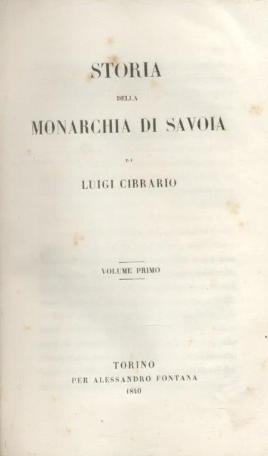 STORIA DELLA MONARCHIA DI SAVOIA. Volume primo e secondo. 1840-1841.