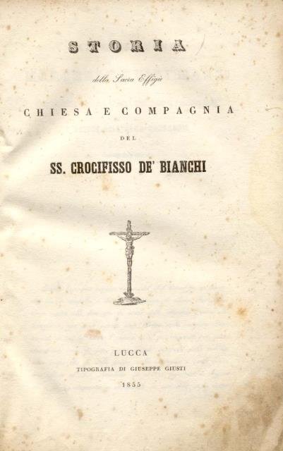STORIA DELLA SACRA EFFIGIE, CHIESA E COMPAGNIA DEL SS.CROCIFISSO DE' … | Immagine principale