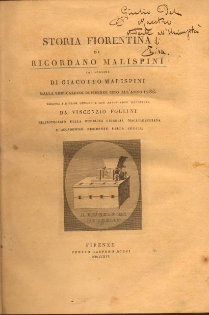 STORIA FIORENTINA. Col seguito di Giacotto Malispini, dalla edificazione di …