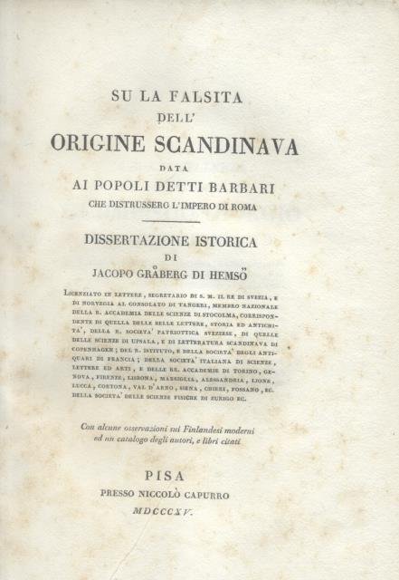 SU LA FALSITA' DELL'ORIGINE SCANDINAVA DATA AI POPOLI BARBARI CHE …