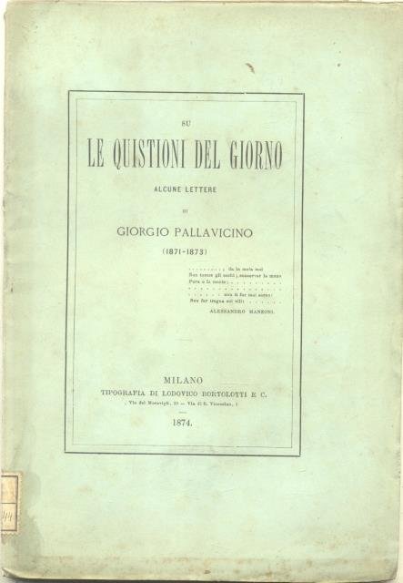 SU LE QUISTIONI DEL GIORNO. ALCUNE LETTERE. (1871-1873).