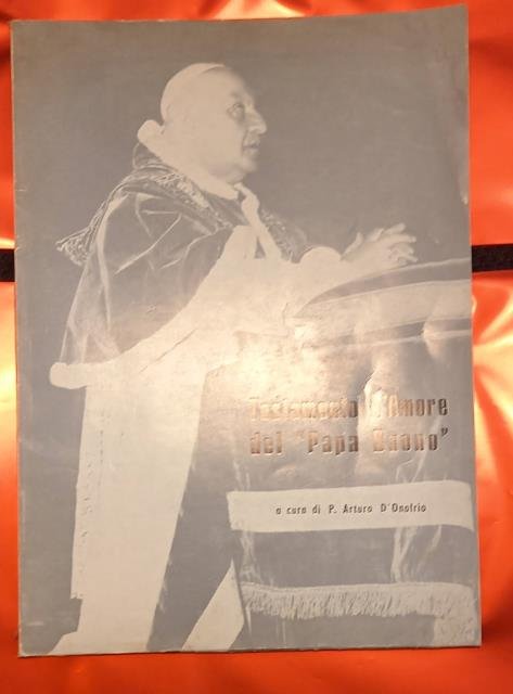 TESTAMENTO D'AMORE DEL "PAPA BUONO" GIOVANNI XXIII.