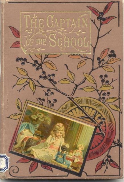THE CAPTAIN OF THE SCHOOL. And other stories. 1880 circa.