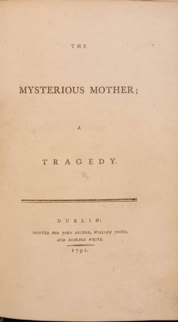 THE MYSTERIOUS MOTHER. A Tragedy.