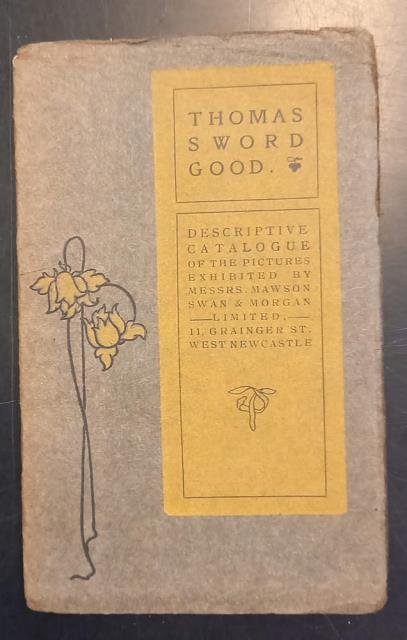 THOMAS SWORD GOOD. Descriptive Catalogue of the Pictures exhibited by …