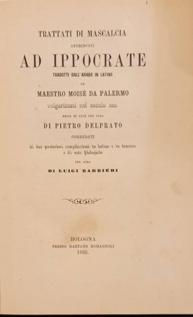 TRATTATI DI MASCALCIA ATTRIBUITI AD IPPOCRATE. Tradotti dall'arabo in latino …