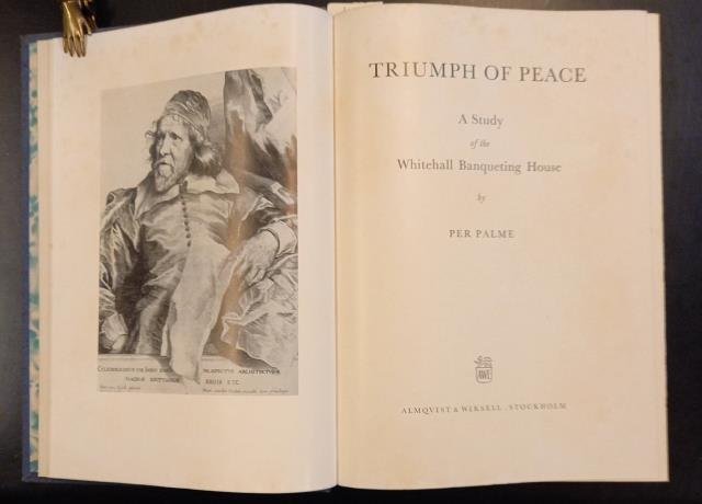TRIUMPH OF PEACE. A Study of the Whitehall Banqueting House.