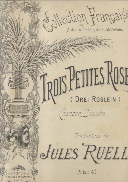 TROIS PETITES ROSES ("Drei Roslein"). Chanson Souabe / PEINE D'AMOUR …