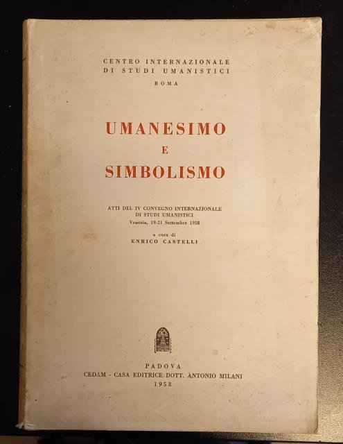 UMANESIMO E SIMBOLISMO. Atti del IV Congresso Internazionale di Studi …