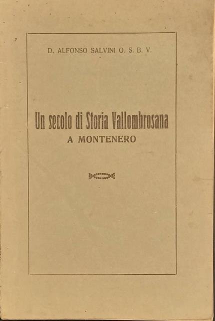 UN SECOLO DI STORIA VALLOMBROSANA A MONTENERO.