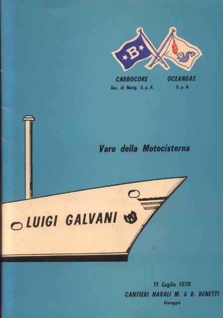 Varo della Motocisterna "Luigi Galvani". Cantieri Navali M. & B. …