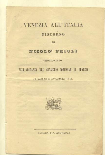 VENEZIA ALL'ITALIA. Discorso pronunciato nell'Adunanza del Consiglio Comunale di Venezia …