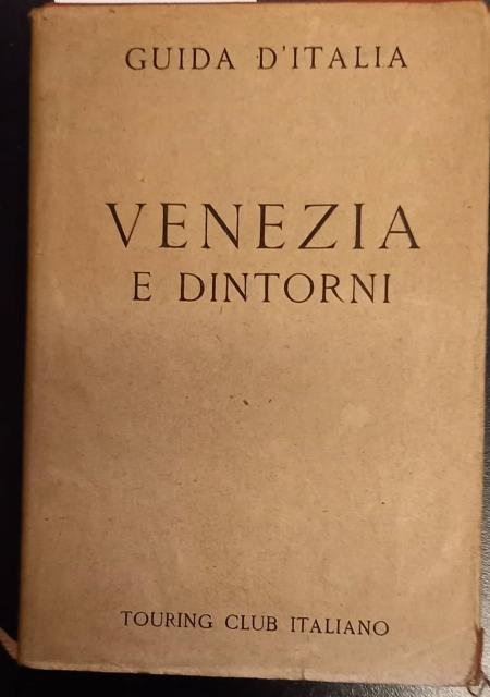 VENEZIA E DINTORNI.