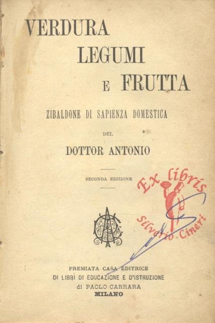 VERDURA, LEGUMI E FRUTTA. Zibaldone di sapienza domestica.