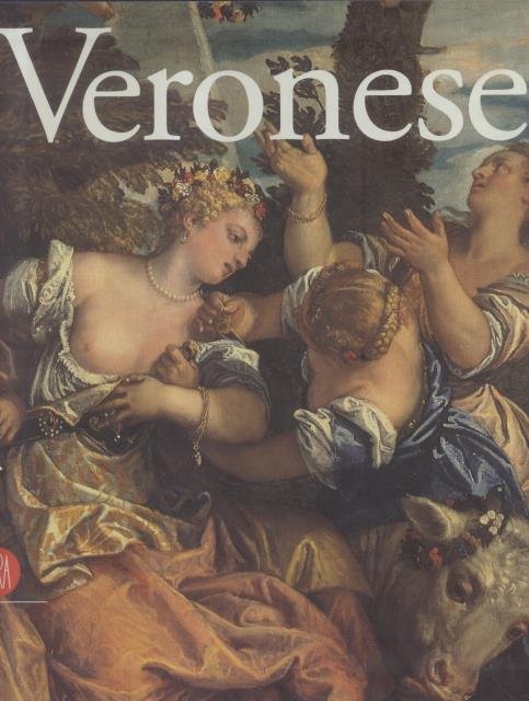 VERONESE. Miti, ritratti e leggende. Catalogo della mostra. Venezia, Museo … | Immagine principale