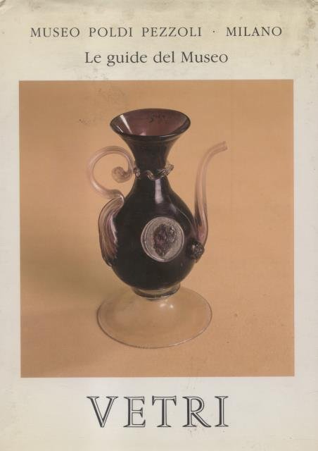 VETRI. Museo Poldi Pezzoli Milano.