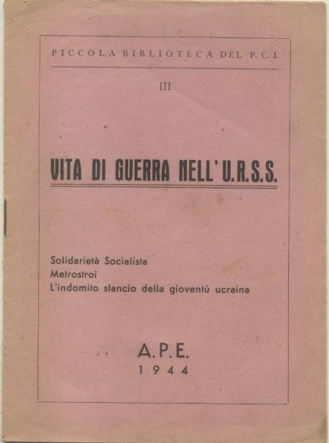 VITA DI GUERRA NELL'URSS. Solidarietà socialista, Metrostroi, L'indomito slancio della …