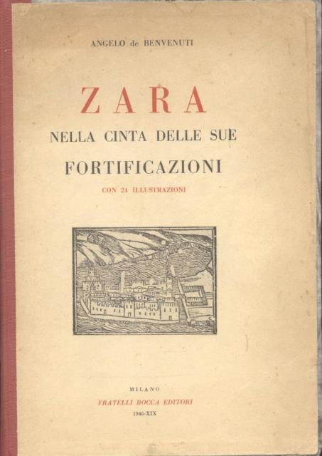 ZARA NELLA CINTA DELLE SUE FORTIFICAZIONI. Con 24 illustrazioni.
