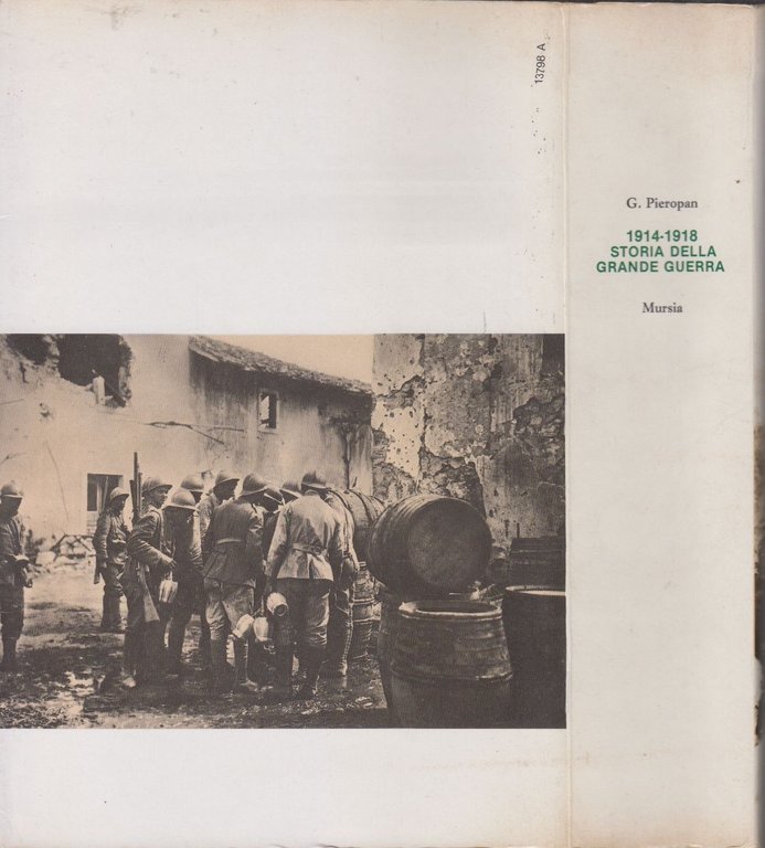 1914 1918 STORIA DELLA GRANDE GUERRA di Gianni Pieropan 1988 …