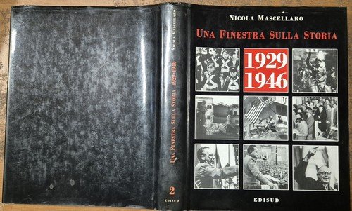 1929 1946 UNA FINESTRA SULLA STORIA volume 2 di Nicola …