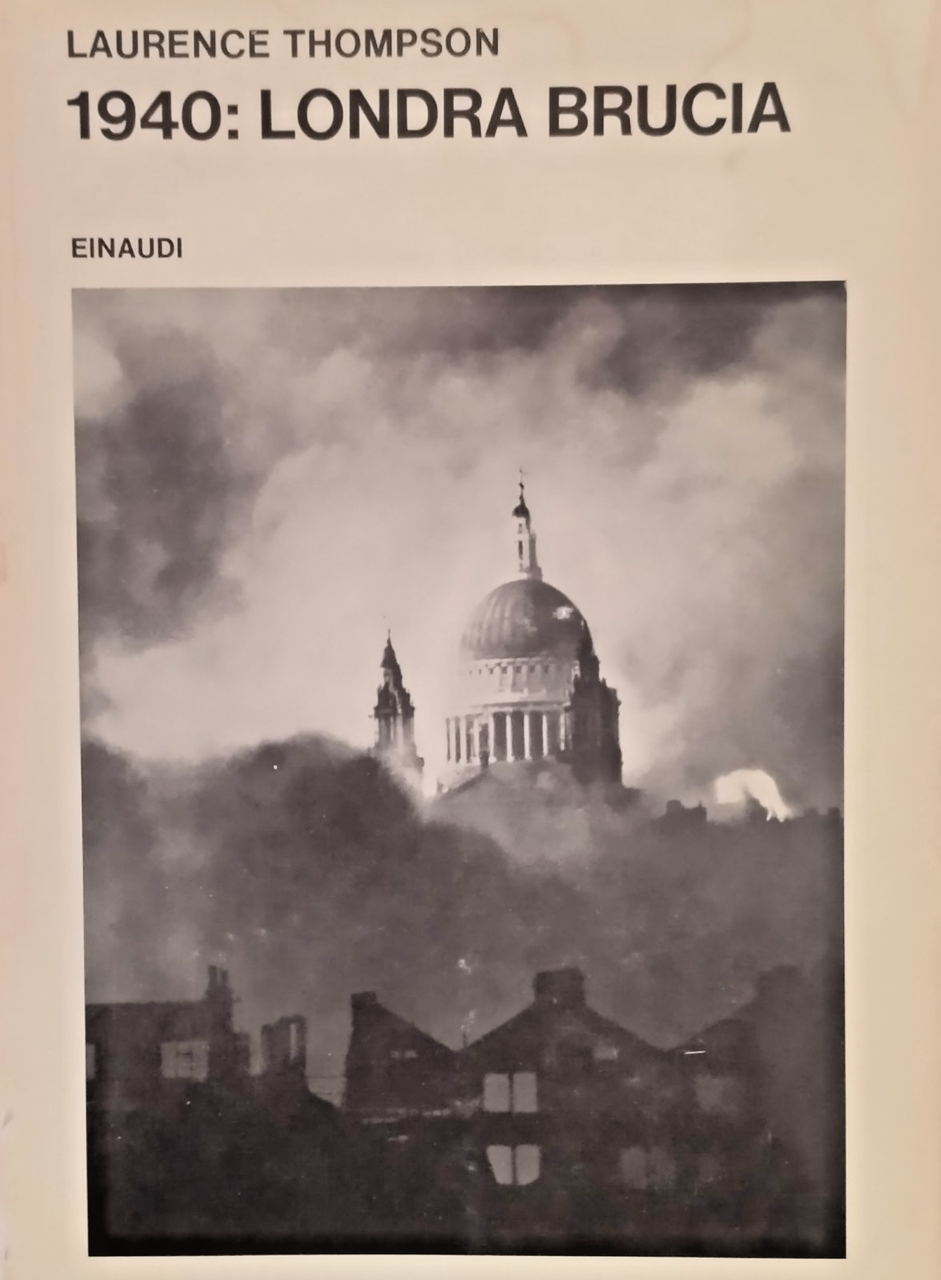 1940 LONDRA BRUCIA di L Thompson 1968 Einaudi Libro II …
