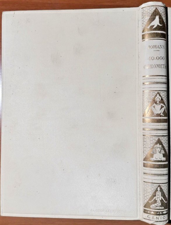 40000 CHILOMETRI RUSSIA CINA GIAPPONE di A E Johann 1936 …