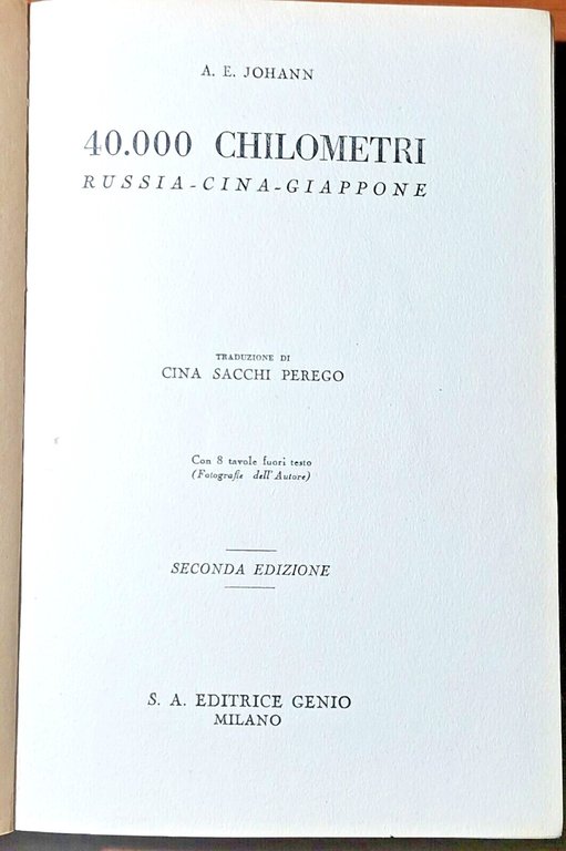 40000 CHILOMETRI RUSSIA CINA GIAPPONE di A E Johann 1936 …