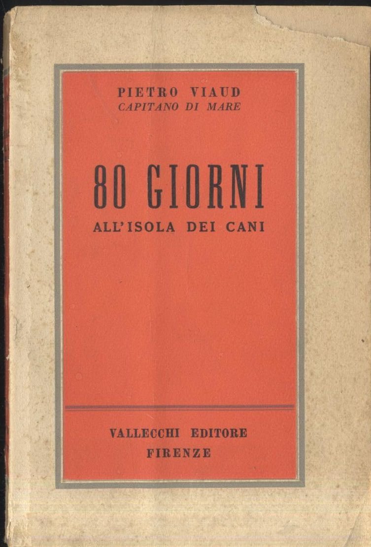 80 GIORNI ALL'ISOLA DEI CANI romanzo avventuroso di Pietro Viaud …