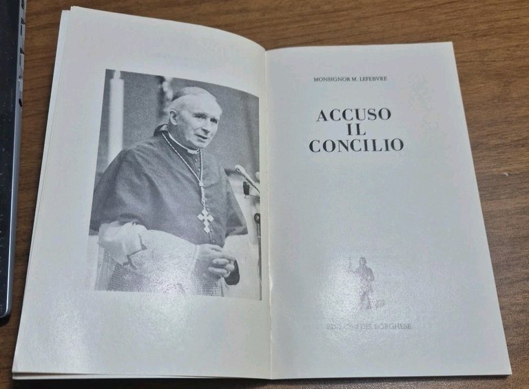 ACCUSO IL CONCILIO di Monsignor Lefebvre 1977 Il Borghese Libro