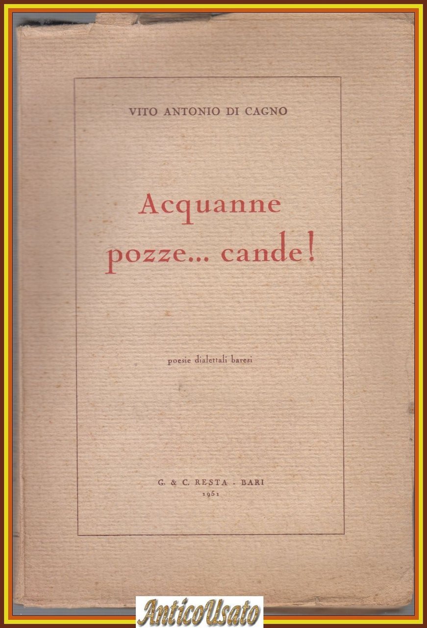 ACQUANNE POZZE CANDE Vito Antonio Di Cagno 1951 Resta Poesie …