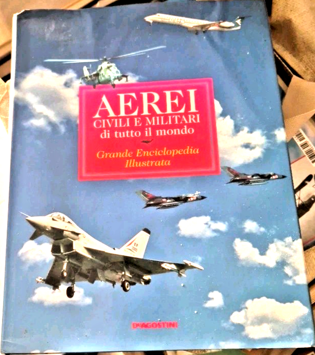 AEREI CIVILI E MILITARI DI TUTTO IL MONDO Enciclopedia Illustrata …