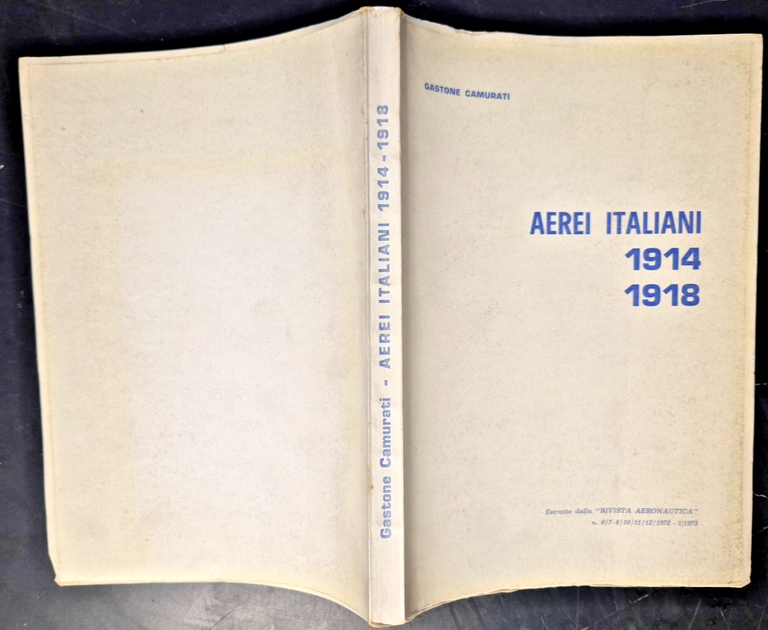 AEREI ITALIANI 1914 1918 di Gastone Camurati estratti rivista aeronautica …
