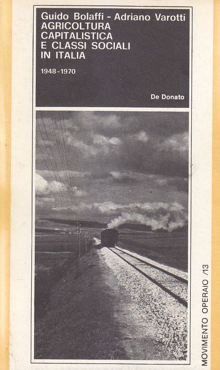 AGRICOLTURA CAPITALISTICA E CLASSI SOCIALI di G Bolaffi 1973 De …