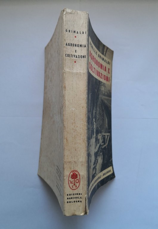 AGRONOMIA E COLTIVAZIONI di Achille Grimaldi 1953 Edizioni Agricole libro …