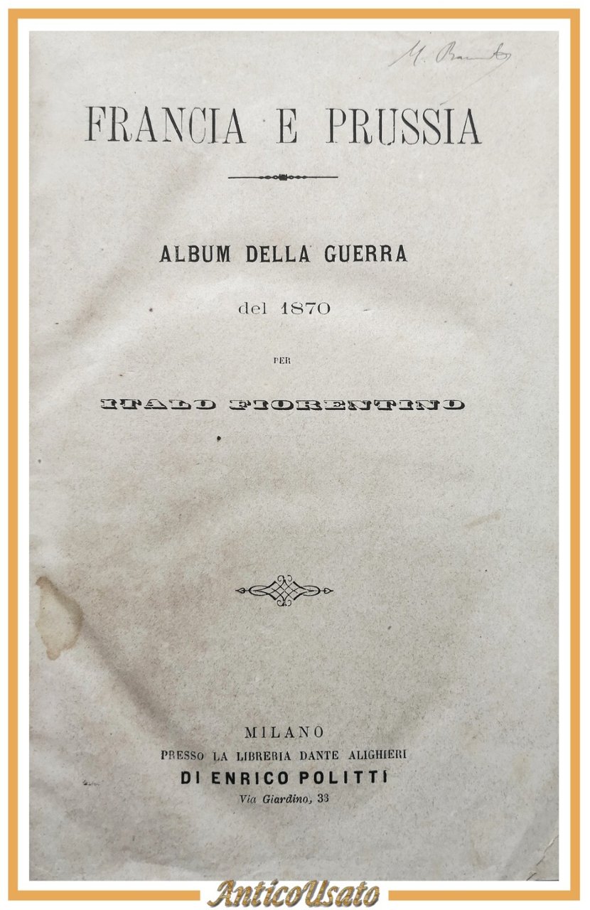 ALBUM DELLA GUERRA FRANCO PRUSSIANA 1870 di Italo Fiorentino 2 …