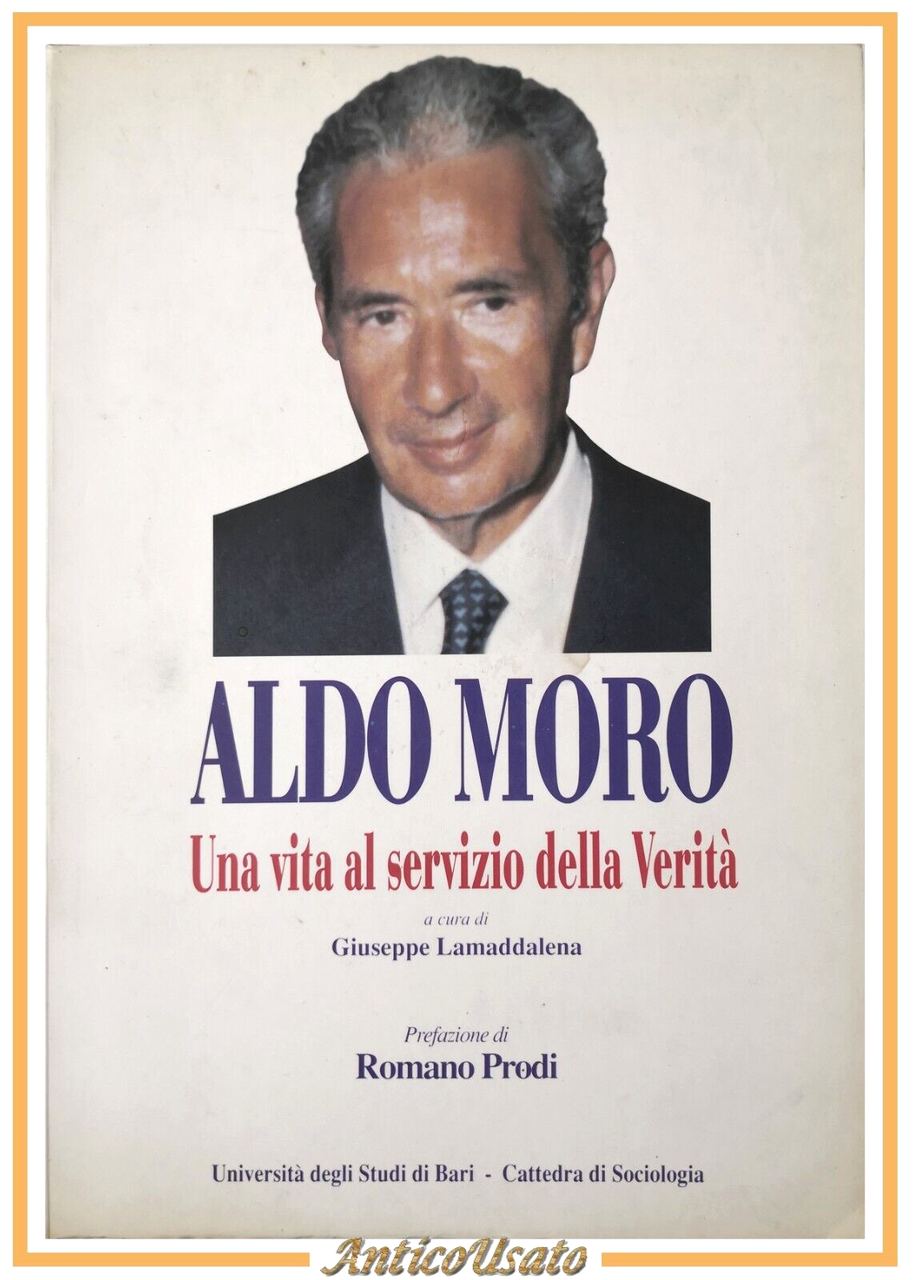 ALDO MORO una vita al servizio della verità di Giuseppe …