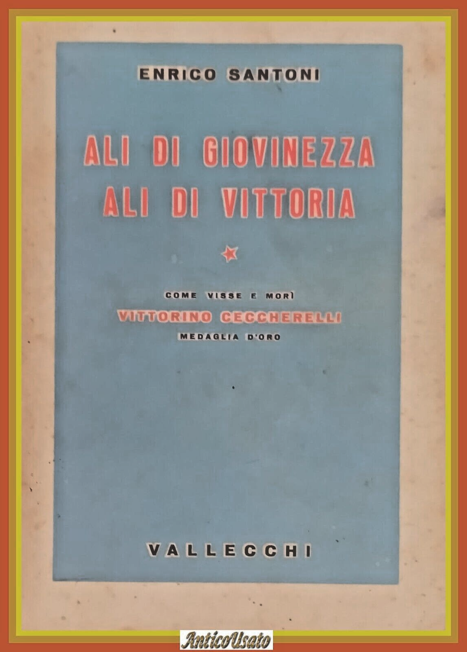 ALI DI GIOVINEZZA ALI VITTORIA Enrico Santoni 1939 Libro Ceccherelli …