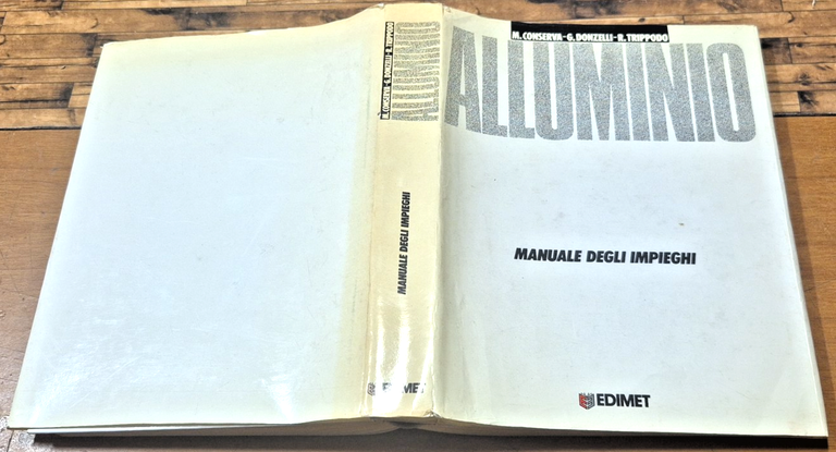 ALLUMINIO MANUALE DEGLI IMPIEGHI di Conserva Donzelli Trippodo 1991 EDIMET … | Immagine Gallery 2