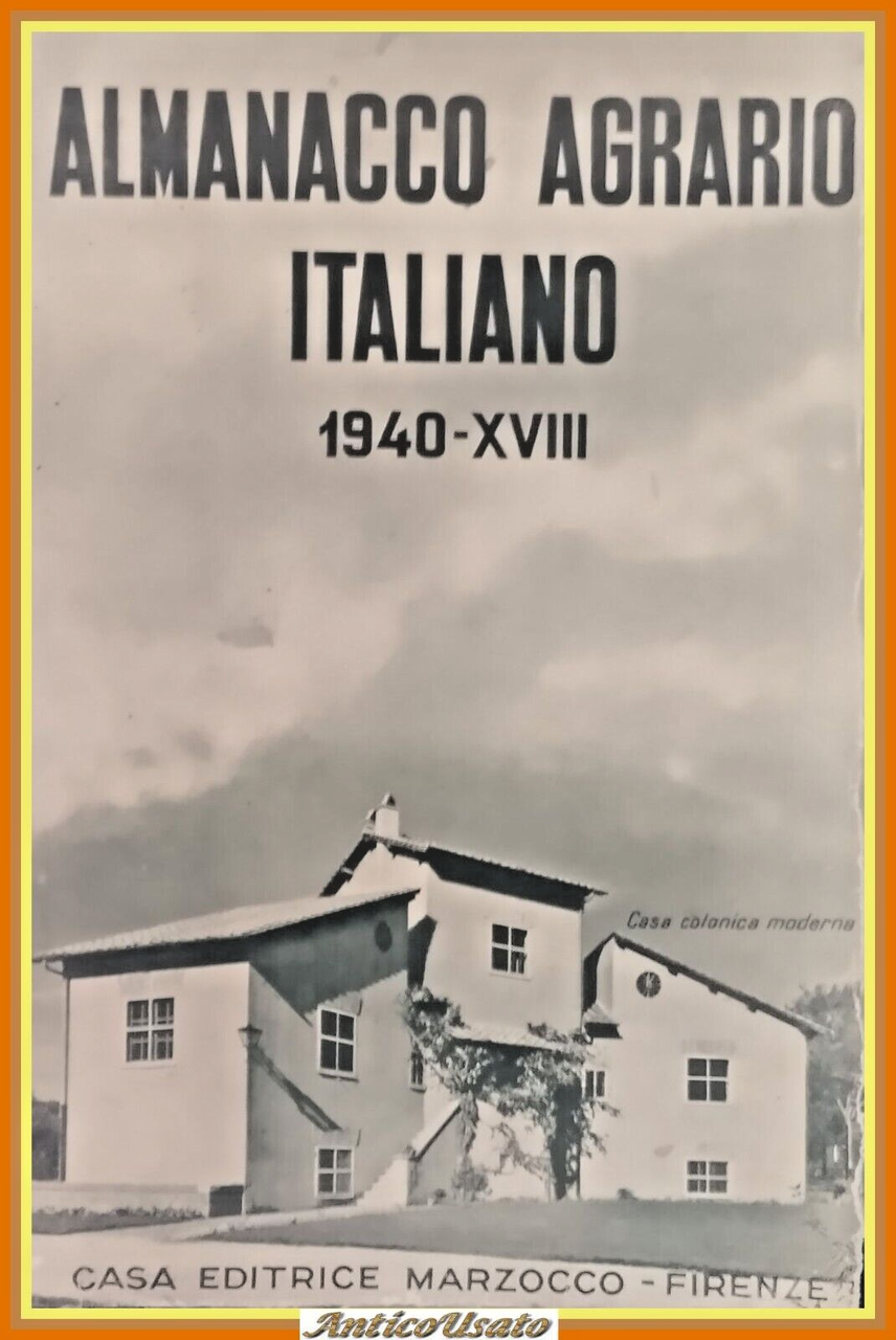 ALMANACCO AGRARIO ITALIANO 1940 Volume III per l'anno Marzocco 1939 … | Immagine principale